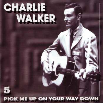 5CD/Doos Charlie Walker: Pick Me Up On Your Way Down