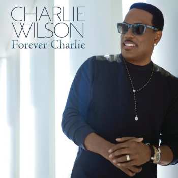 Album Charlie Wilson: Forever Charlie
