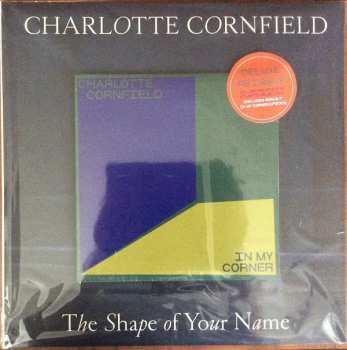 LP/SP Charlotte Cornfield: The Shape Of Your Name  DLX | LTD | CLR