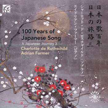Album Charlotte De Rothschild: 100 Years Of Japanese Song - Japanese Journey, Vol. 3
