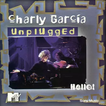 Charly Garcia: Unplugged · Hello!