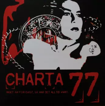 Charta 77: Inget Är För Evigt, Så Har Det Alltid Varit