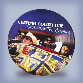 LP Chatham County Line: Sharing The Covers LTD | PIC