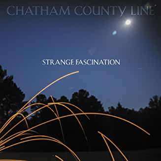 CD Chatham County Line: Strange Fascination