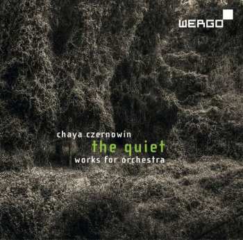 CD Chaya Czernowin: The Quiet. Works For Orchestra