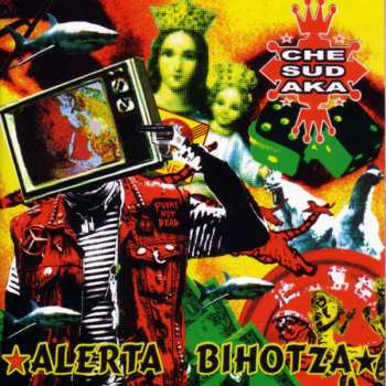 CD Che Sudaka: Alerta Bihotza