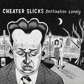 Album Cheater Slicks: Destination Lonely