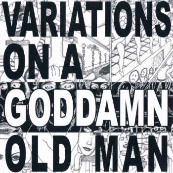 Album Cheer-Accident: Variations On A Goddamn Old Man Vol. 2
