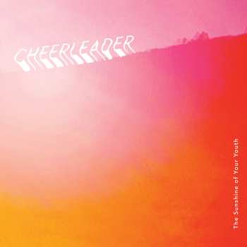 Album Cheerleader: The Sunshine Of Your Youth
