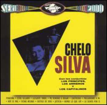 Album Chelo Silva: Chelo Silva Con Los Conjuntos: Los Principes, Los Arrieros y Los Capitalinos