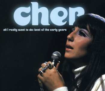 Album Cher: All I Really Want To Do: Best Of The Early Years