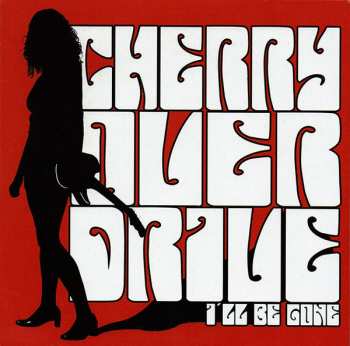 Album Cherry Overdrive: I`ll Be Gone