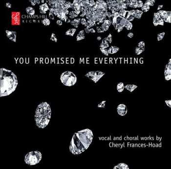 Album Cheryl Frances-Hoad: You Promised Me Everything 