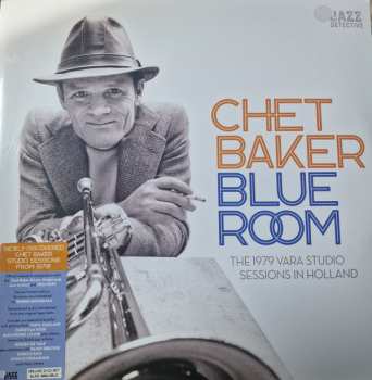 2LP Chet Baker: Blue Room (The 1979 VARA Studio Sessions In Holland) LTD | NUM | DLX