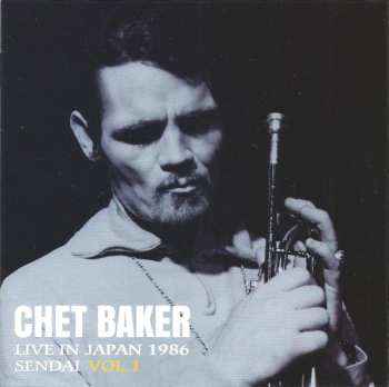 Album Chet Baker: Live In Japan -1986 Sendai Vol.1