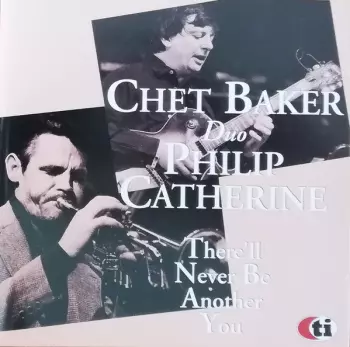Chet Baker: There'll Never Be Another You