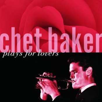 CD Chet Baker: Plays For Lovers