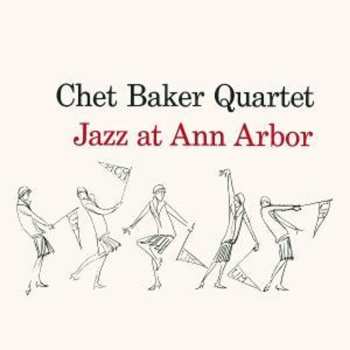 CD Chet Baker Quartet: Jazz At Ann Arbor