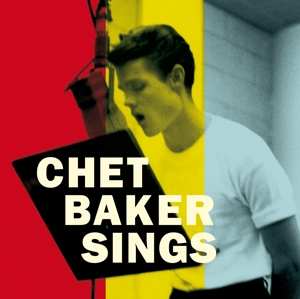 2LP Chet Baker: Chet Baker Sings: The Mono & Stereo Versions 2LP LTD