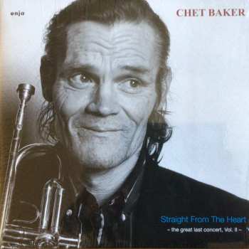 LP Chet Baker: Straight From The Heart - The Great Last Concert, Vol. II