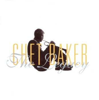 CD Chet Baker: The Legacy