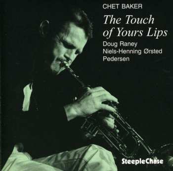 CD Chet Baker: The Touch Of Your Lips