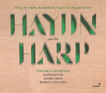 Album Raffaele Pe: Haydn And The Harp (Music By Haydn, Krumpholtz, Ragué, Bochsa And Others)