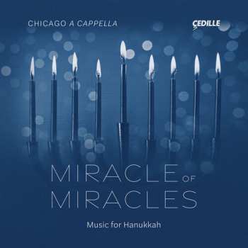 Album Chicago A Cappella: Miracle Of Miracles: Music For Hanukkah