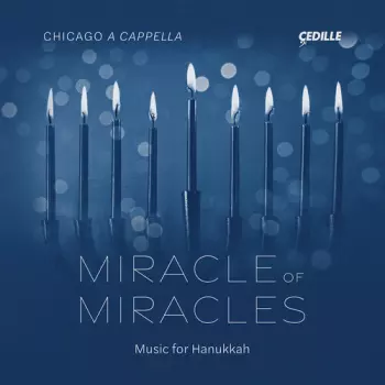 Miracle Of Miracles: Music For Hanukkah