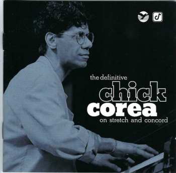 2CD Chick Corea: The Definitive Chick Corea on Stretch and Concord