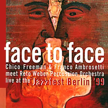 Face To Face (Jazzfest Berlin '99)