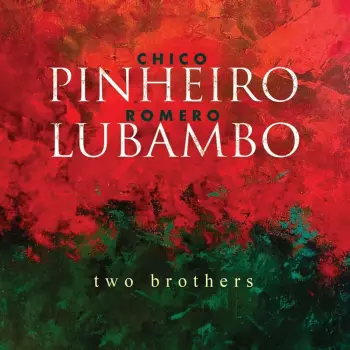 Romero Lubambo: Two Brothers
