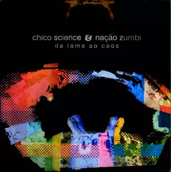 Chico Science & Nação Zumbi: Da Lama Ao Caos