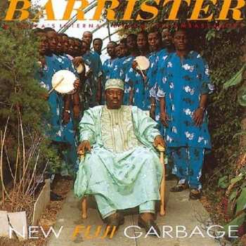 CD Chief Dr. Sikiru Ayinde Barrister: New Fuji Garbage