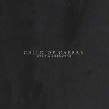 CD Child Of Caesar: Spirit & Liberation