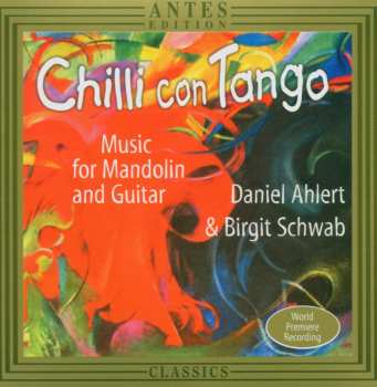 Album Chilli Con Tango: Music For Mandolin & Guitar / V: Chilli Con Tango: Music For Mandolin & Guitar