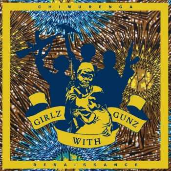 Album Chimurenga Renaissance: Girlz With Gunz