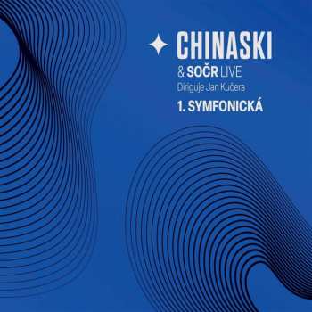 CD Chinaski A SoČr: Live: 1. Symfonická
