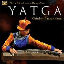 Album Chinbat Baasankhuu: The Art Of The Mongolian Yatga
