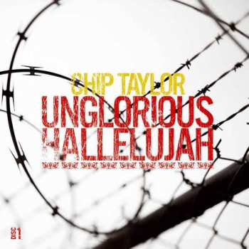 2CD Chip Taylor: Unglorious Hallelujah
