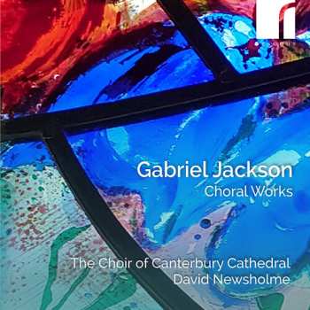 Album Canterbury Cathedral Choir: Gabriel Jackson: Choral Works