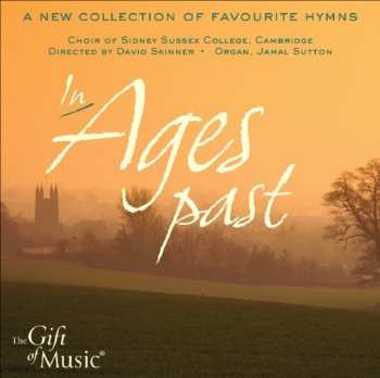 Album Choir Of Sidney Sussex College Cambridge: In Ages Past