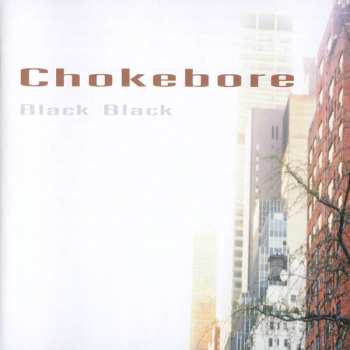 Album Chokebore: Black Black