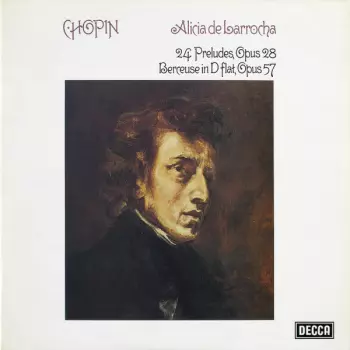 Frédéric Chopin: 24 Preludes, Opus 28 / Berceuse In D Flat, Opus 57