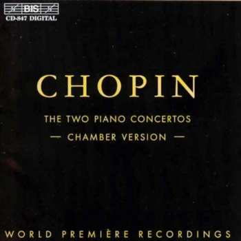 Album Frédéric Chopin: The Two Piano Concertos (Chamber Version)