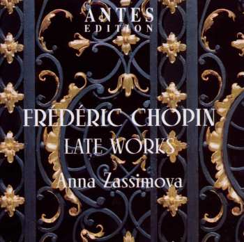 Album Chopin / Zassimova,anna: Late Works