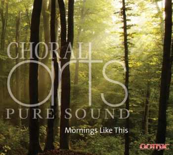 Album Choral Arts Northwest: Mornings Like This 