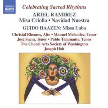 CD Choral Arts Society of Washington: Celebrating Sacred Rhythms: Misa Criolla - Navidad Nuestra