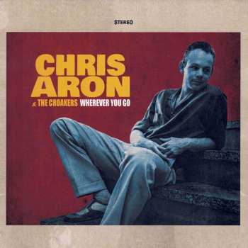 Album Chris Aron & The Croakers: Wherever You Go