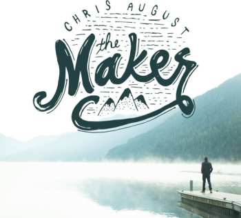 Album Chris August: The Maker